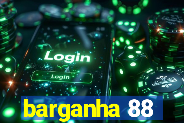 barganha 88